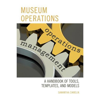 Museum Operations - (American Association for State and Local History) by  Samantha Chmelik (Paperback)