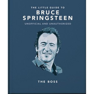 The Little Guide to Bruce Springsteen - by  Orange Hippo! (Hardcover) - 1 of 1