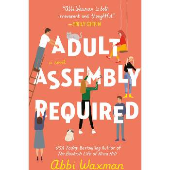 Adult Assembly Required - by  Abbi Waxman (Paperback)