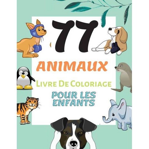 77 Animaux Livrede Coloriage Pour Les Enfants By Charlie Motley Paperback Target