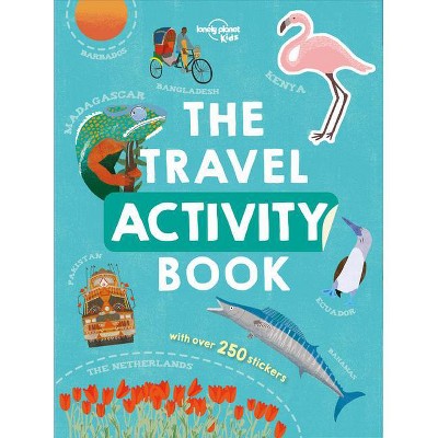 The Travel Activity Book - (Lonely Planet Kids) by  Lonely Planet Kids (Paperback)