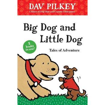 Big Dog and Little Dog Tales of Adventure - (Green Light Readers) by  Dav Pilkey (Hardcover)