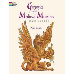 Gargoyles and Medieval Monsters Coloring Book - (Dover Fantasy Coloring Books) by  A G Smith (Paperback) - 1 of 1
