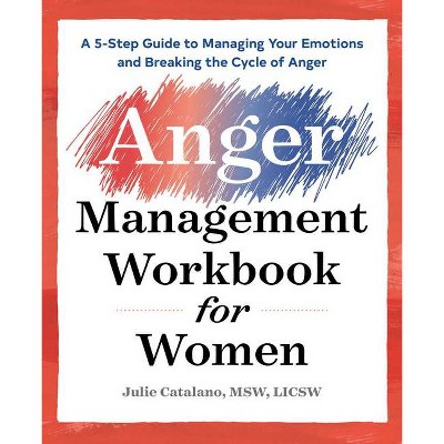 The Anger Management Workbook for Women - by  Julie Catalano (Paperback)