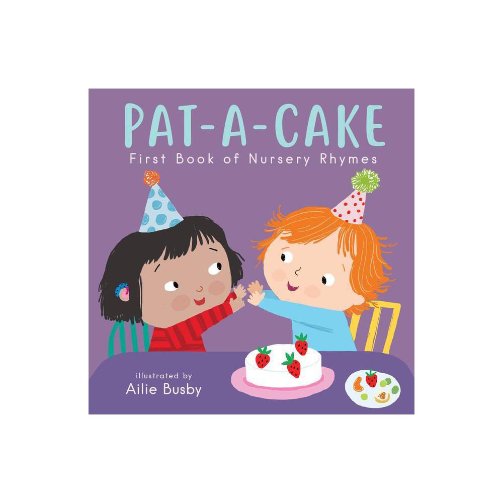 ISBN 9781786284112 product image for Pat-A-Cake! - First Book of Nursery Rhymes - (Nursery Time) by Child's Play (Boa | upcitemdb.com
