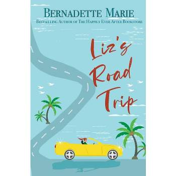 Liz's Road Trip - by  Bernadette Marie (Paperback)