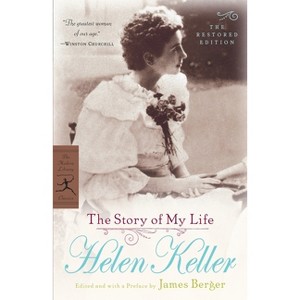 The Story of My Life - (Modern Library Classics) 100th Edition by  Helen Keller (Paperback) - 1 of 1