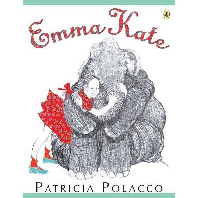 Emma Kate - by  Patricia Polacco (Paperback)