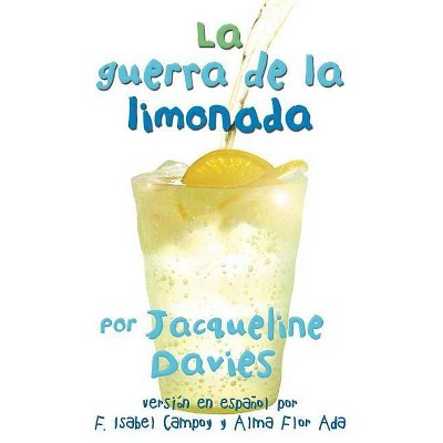 La Guerra de la Limonada - (Lemonade War) by  Jacqueline Davies (Paperback)