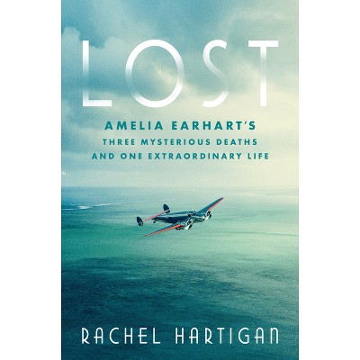 Lost - by  Rachel Hartigan (Hardcover)