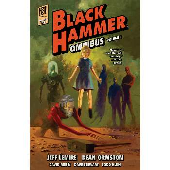 Black Hammer Omnibus Volume 1 - by  Jeff Lemire (Paperback)