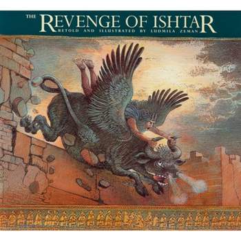 The Revenge of Ishtar - (Gilgamesh Trilogy) by  Ludmila Zeman (Paperback)