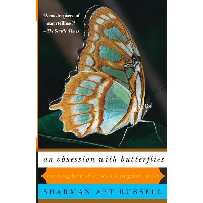 An Obsession with Butterflies - by  Sharman Apt Russell (Paperback)