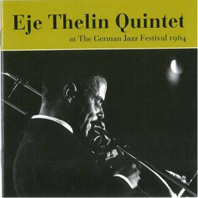 Eje Thelin Quintet - German Jazz Festival 1964 (CD)