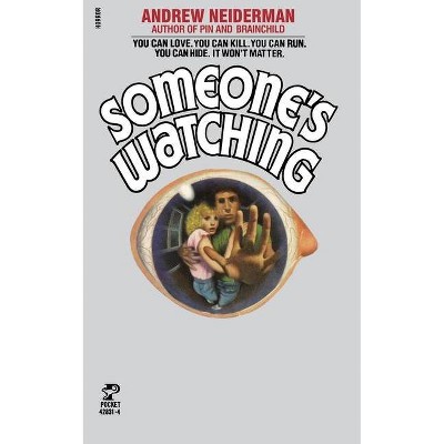 Someone's Watching - by  Andrew Neiderman (Paperback)