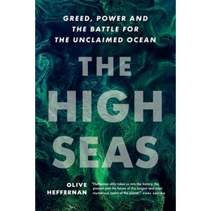 The High Seas - by  Olive Heffernan (Hardcover) - 1 of 1