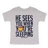 SmileyWorld He Sees You When You're Sleeping - Toddler Short Sleeve Graphic T-Shirt - 2 of 4