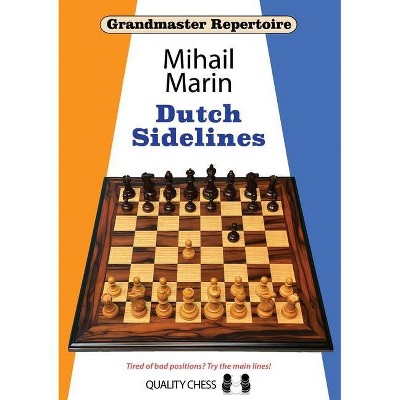 Dutch Sidelines - (Grandmaster Repertoire) by  Mihail Marin (Paperback)