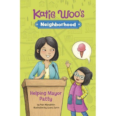 Helping Mayor Patty - (Katie Woo's Neighborhood) by  Fran Manushkin (Paperback)