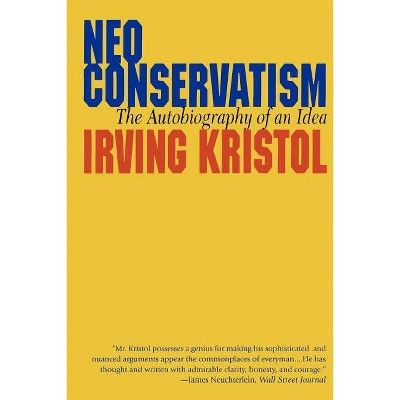 Neo-Conservatism - by  Irvin Kristol (Paperback)
