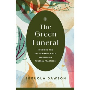 The Green Funeral - by  Sequola Dawson (Paperback) - 1 of 1