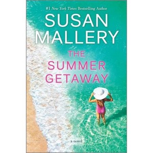 The Summer Getaway - by Susan Mallery - 1 of 1