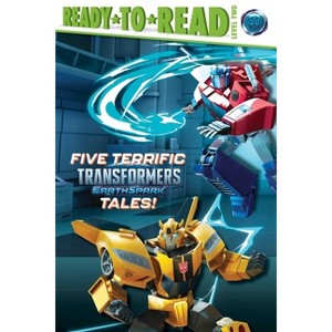 Five Terrific Transformers Earthspark Tales! - (Transformers: Earthspark) by  Various (Paperback) - 1 of 1