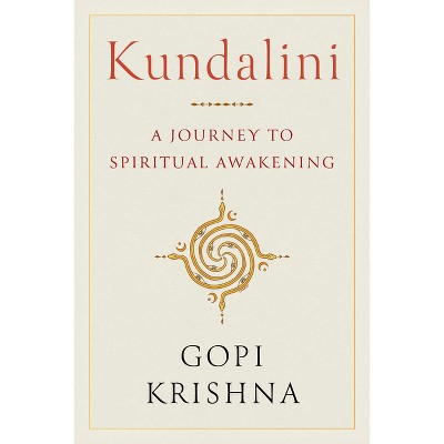 Kundalini - by  Gopi Krishna (Paperback)
