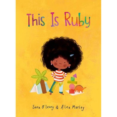 This Is Ruby - by  Sara O'Leary (Hardcover)