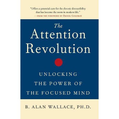 The Attention Revolution - by  B Alan Wallace (Paperback)