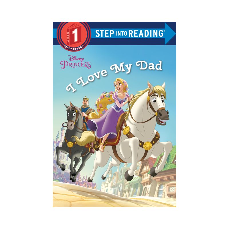 I Love My Dad -  (Disney Princess. Step into Reading) by Jennifer Liberts (Paperback), 1 of 2