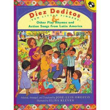 Diez Deditos and Other Play Rhymes and Action Songs from Latin America - by  Jose-Luis Orozco (Paperback)