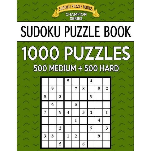Sudoku Puzzle Book 1000 Puzzles 500 Medium And 500 Hard By Sudoku Puzzle Books Paperback - 