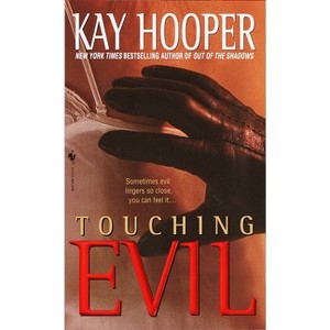 Touching Evil - (Bishop/Special Crimes Unit) by  Kay Hooper (Paperback) - 1 of 1