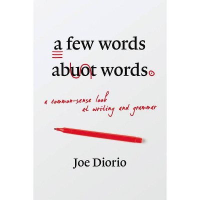 A Few Words about Words - by  Joseph J Diorio (Paperback)