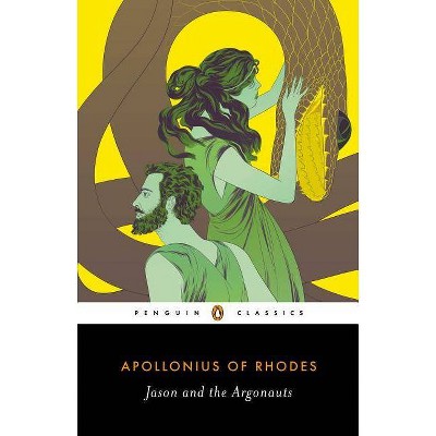 Jason and the Argonauts - (Penguin Classics) by  Apollonius of Rhodes (Paperback)