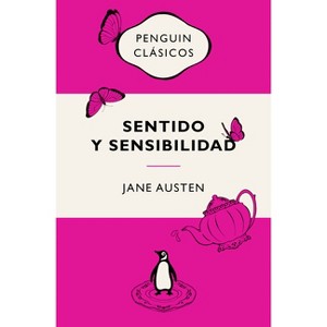 Sentido Y Sensibilidad (Ediciones Icónicas) / Sense and Sensibility - by  Jane Austen (Paperback) - 1 of 1
