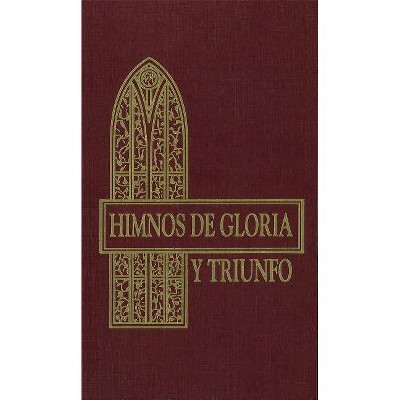 Himnos de Gloria Y Triunfo - by  Vida (Hardcover)