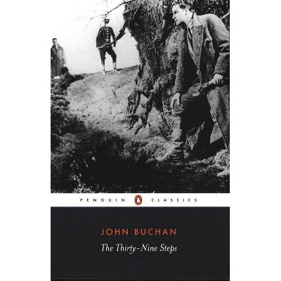 The Thirty-Nine Steps - (Penguin Classics) by  John Buchan (Paperback)