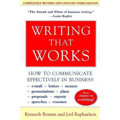 Writing That Works, 3rd Edition - by  Kenneth Roman & Joel Raphaelson (Paperback)