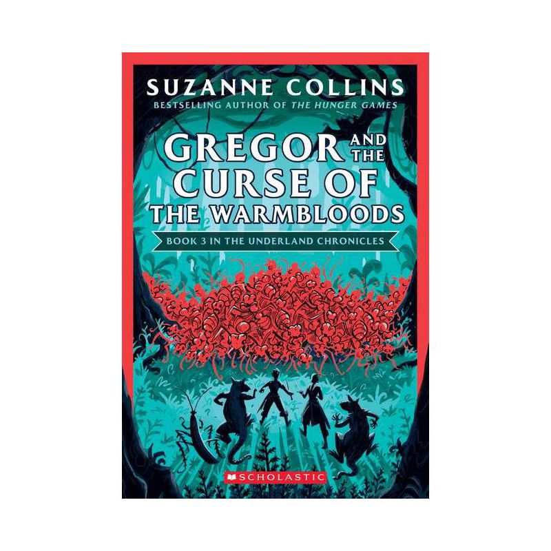 Gregor and the Curse of the Warmbloods (the Underland Chronicles #3: New Edition) - by  Suzanne Collins (Paperback), 1 of 2