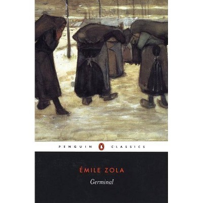 Germinal - (Penguin Classics) by  Emile Zola (Paperback)