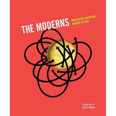 The Moderns - by  Steven Heller & Greg D'Onofrio (Hardcover)