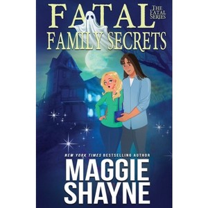 Fatal Family Secrets - by  Maggie Shayne (Paperback) - 1 of 1