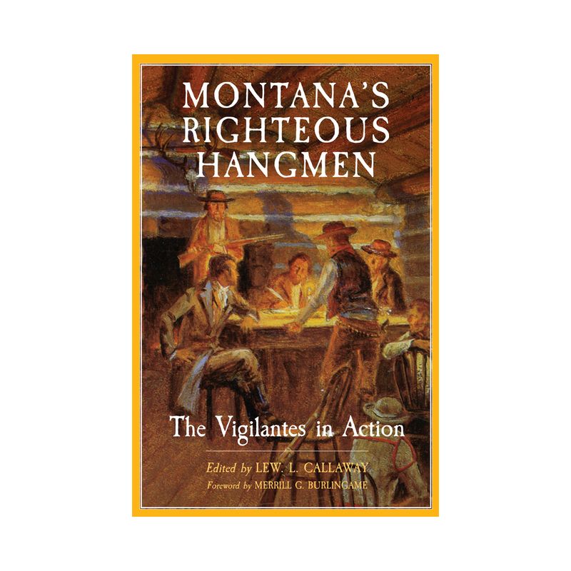Montana's Righteous Hangmen - by  Lew L Callaway (Paperback), 1 of 2