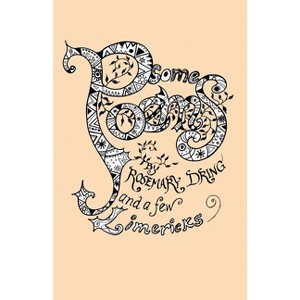 Some Poems and a Few Limericks - by  Rosemary Dring (Paperback) - 1 of 1