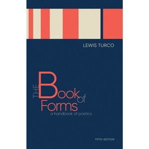 The Book of Forms - 5th Edition by  Lewis Turco (Paperback) - 1 of 1
