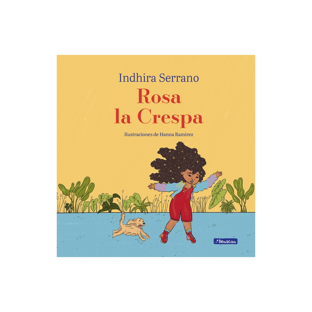 Rosa La Crespa / Curly-Haired Rosa - by Indhira Serrano (Paperback)