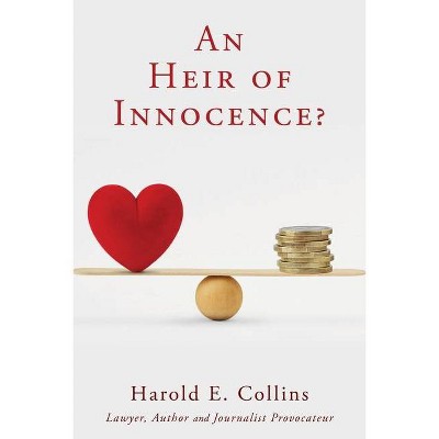 An Heir of Innocence? - by  Harold E Collins (Paperback)