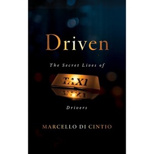 Driven - (Untold Lives) by  Marcello Di Cintio (Paperback) - 1 of 1